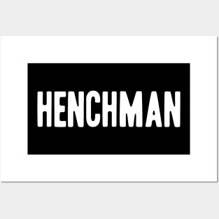 Henchman Posters and Art